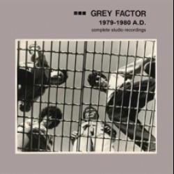 Grey factor 1979 - 1980 A.D. complete studio recordings LP