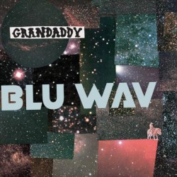 Grandaddy - Blu wav vinyl LP