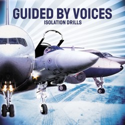 Guided by voices - 20 th anniversary - isolation drills - Dubbellp