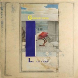 Guided by voices - La la Land LP