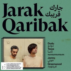 Jarak - Qaribak - Dudu Tassa & John Greenwood - LP