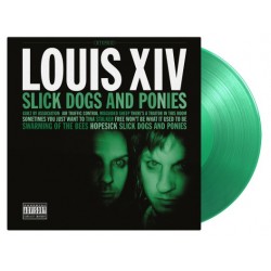 Louis XIV - Slick dogs and ponies LP Limited edition transculent green vinyl