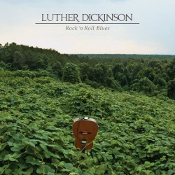 Luther Dickenson - Rock'n roll blues - LP