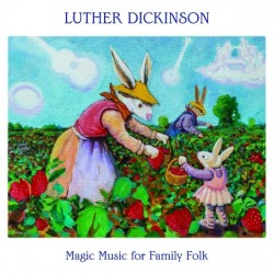 Luther Dickenson - Magic music for family folk - LP